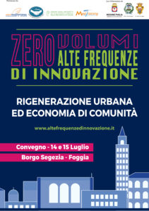 Convegno "Zero volumi, alte frequenze di innovazione" - Borgo Segezia 14-15 luglio